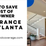 5 tips to save the cost of homeowner insurance in Atlanta